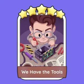 We Have the Tools Monopoly Go!