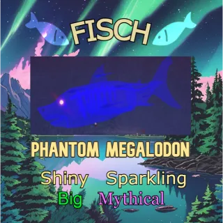 Fisch | Phantom Megalodon