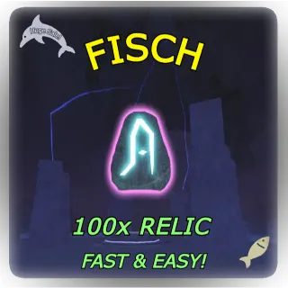 100x RELICS | FISCH