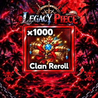 LEGACY PIECE | 1000x Clan Rerolls
