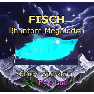 Fisch | Phantom Megalodon