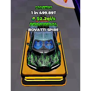 Dream Car Collection | (PRIMORDIAL) Bovatti Spire (MATRIX)