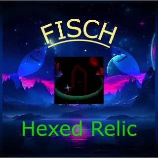 Hexed Relic | FISCH