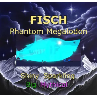 Fisch | Phantom Megalodon