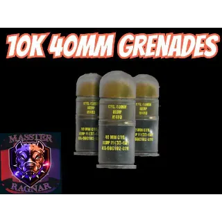 10k 40MM Grenades