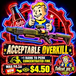 Acceptable Overkill