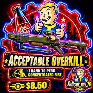 Acceptable Overkill