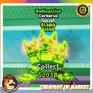 ☢️Cerberus Radioactive 1.4B/s ☢️