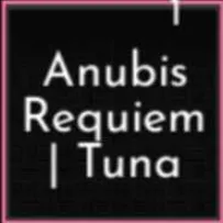 Anubis Requiem Tuna | Sakrua Stand