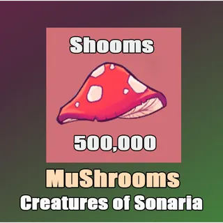 500K Mushrooms | Creatures of Sonaria