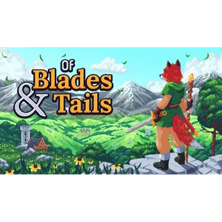 Of Blades & Tails