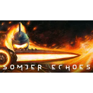 Somber Echoes