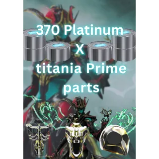 370x Platinum & Titania Prime Parts