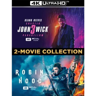 John Wick 3 & Robin Hood (2018) 2-Movie Collection 4K Movies Anywhere