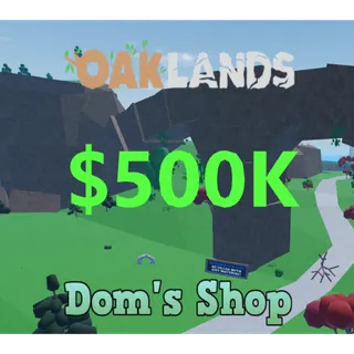 $500K OakBux |-| Roblox Oaklands