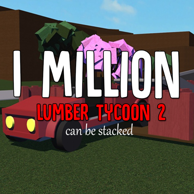Other Lumber Tycoon 2 1m In Game Items Gameflip - roblox lumber tycoon 2 1millions other gameflip