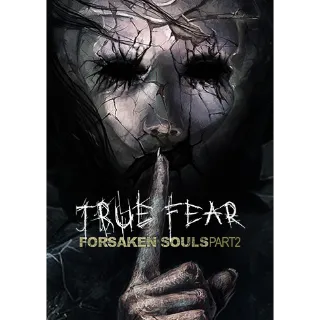 True Fear: Forsaken Souls Part 2