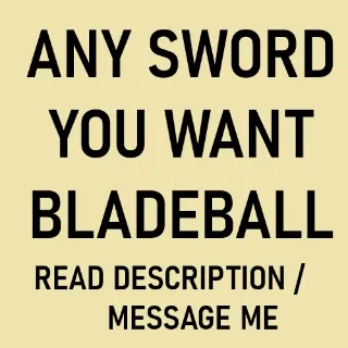 Dont buy, message any sword you want