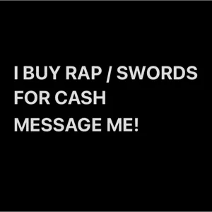 i buy swords, msg me