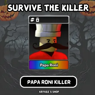 STK - PAPA RONI KILLER