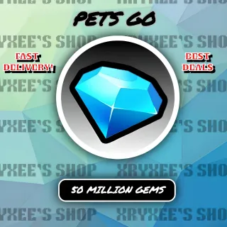 50 MIL GEMS - PETS GO