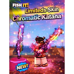 Chromatic Katana | Fish it