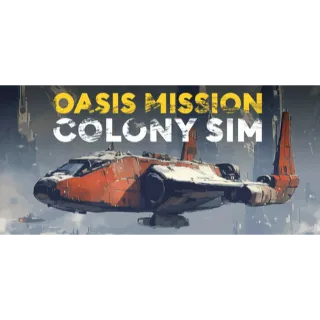 Oasis Mission: Colony Sim