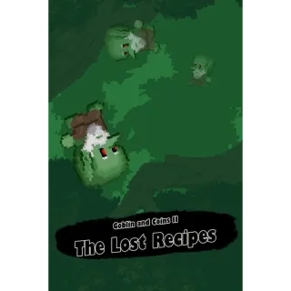 Goblin and Coins II: The Lost Recipes