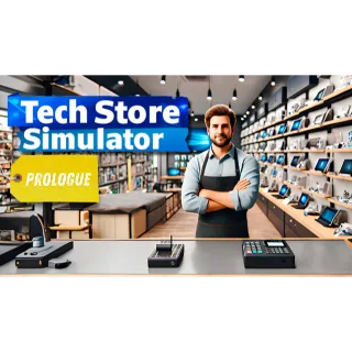 tech store simulator: prologue