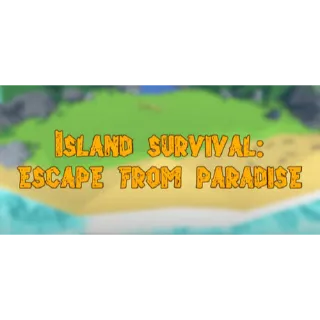 Island Survival: Escape from Paradise