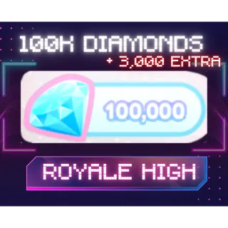 100K ROYALE HIGH DIAMONDS
