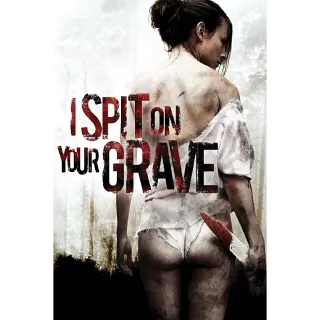 I Spit on Your Grave HD Vudu