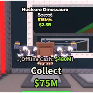 Nuclearo Dinossauro 15M/s