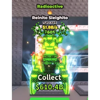 Radioactive Reinito Sleighito 1.8B/s