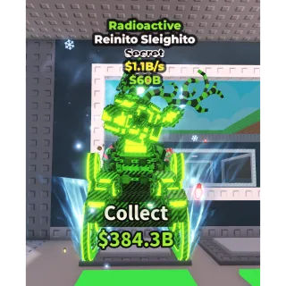 Radioactive Reinito Sleighito 1.1B/s