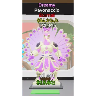 Dreamy Pavonaccio LVL 124