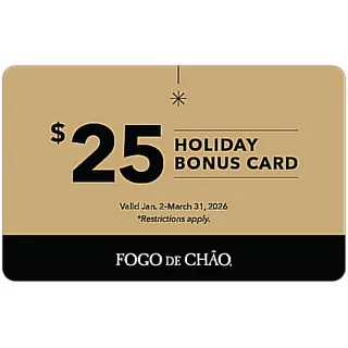 $25.00 USD Fogo de Chão Holiday Bonus Card expire on 2026-03-31