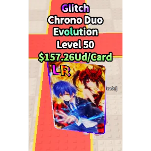 CHRONO DUO GLITCH MUTATION ! ! ! 156.26 UD/CARD ! ! !  ANIME CARD FARM ! ! !