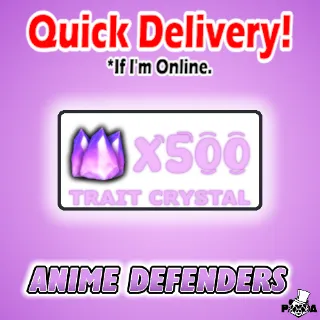 500 TRAIT CRYSTAL - ANIME DEFENDERS