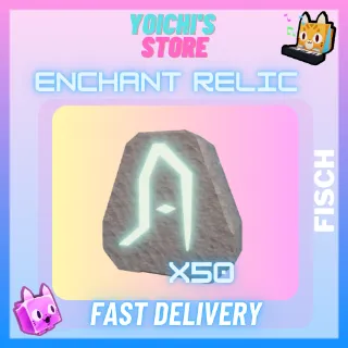 50 ENCHANT RELIC