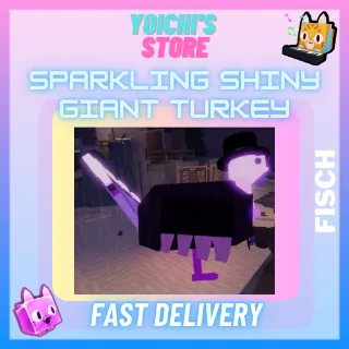 Sparkling Shiny Giant Turkey