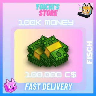 100K MONEY FISCH