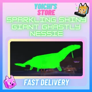 SPARKLING SHINY GIANT GHASTLY NESSIE