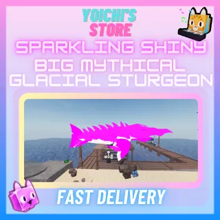 SPARKLING SHINY BIG MYTHICAL GLACIAL STURGEON