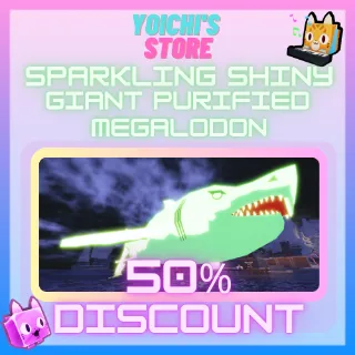 -50% SPARKLING SHINY GIANT PURIFIED MEGALODON