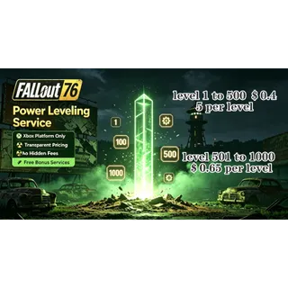 Fallout 76 Level Boosting Service Customization Services (Xbox Platform Only) Please read the description.