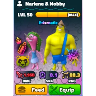 SBTD | Prismatic Narlene & Nobby