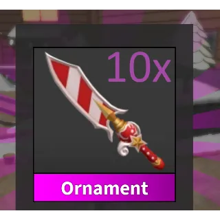 10x Ornament MM2