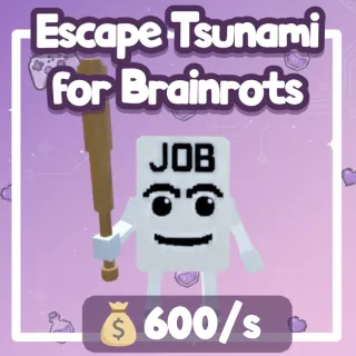 Job Job Job Sahur 600/s | Escape Tsunami for Brainrots 