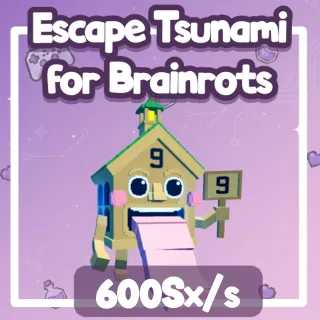 Esok Sekolah 600Sx/s| Escape Tsunami for Brainrots